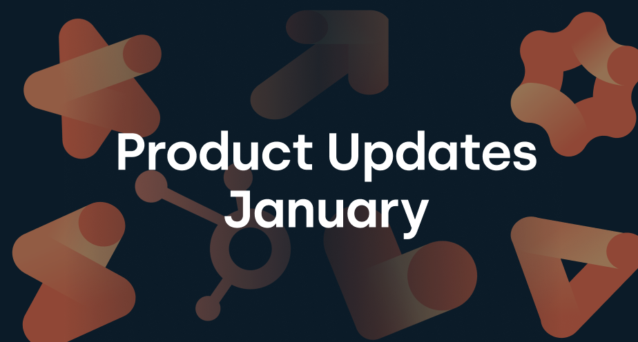 HubSpot Product Updates January